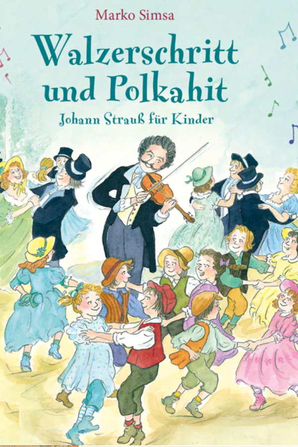 06.04.2025 <br> Walzerschritt und Polkahit - Johann Strauss für Kinder - Marko Simsa